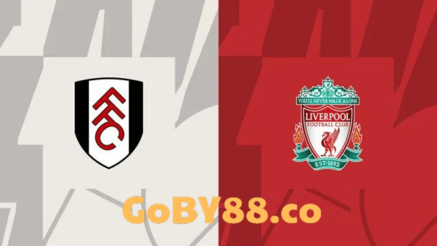 Soi kèo bóng đá Fulham vs Liverpool, 22h30 ngày 21/4: Chờ phản ứng của The Kop